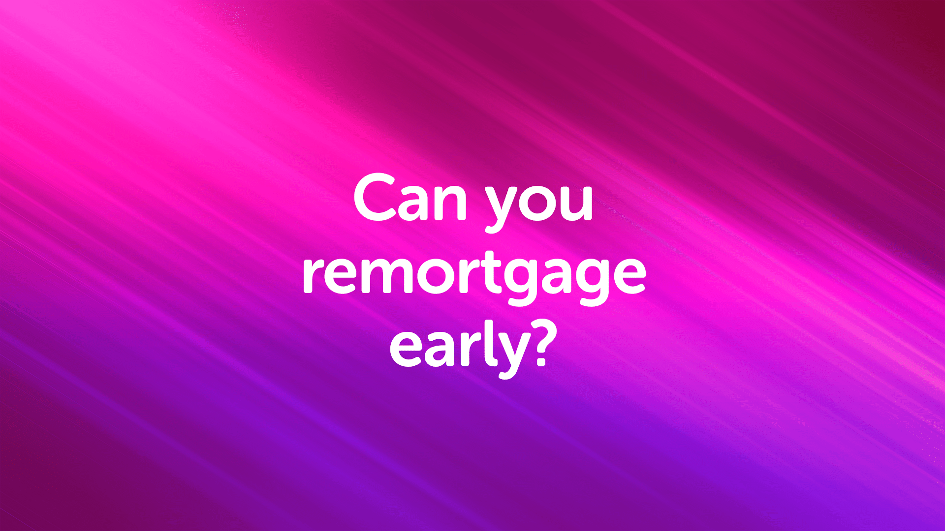 Can You Remortgage Early in Bristol?