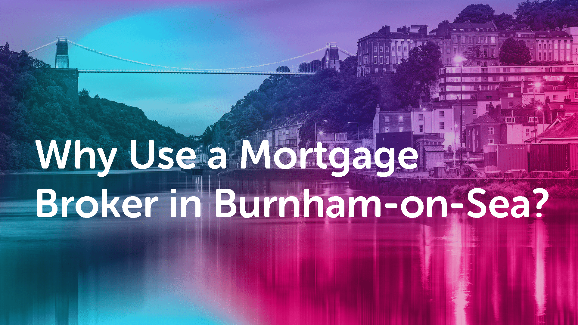 Mortgage Broker Burnham-on-Sea